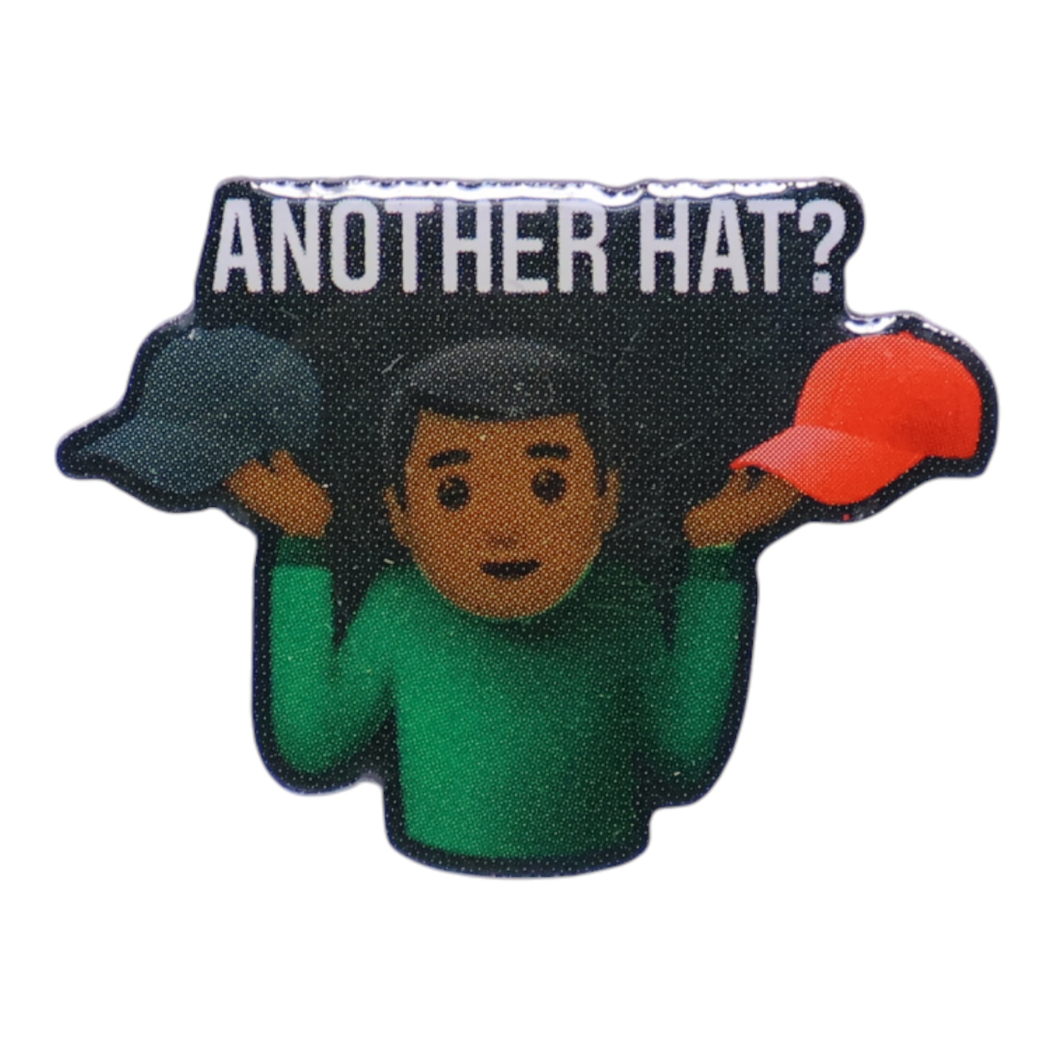 Another Hat? Graphic Pin