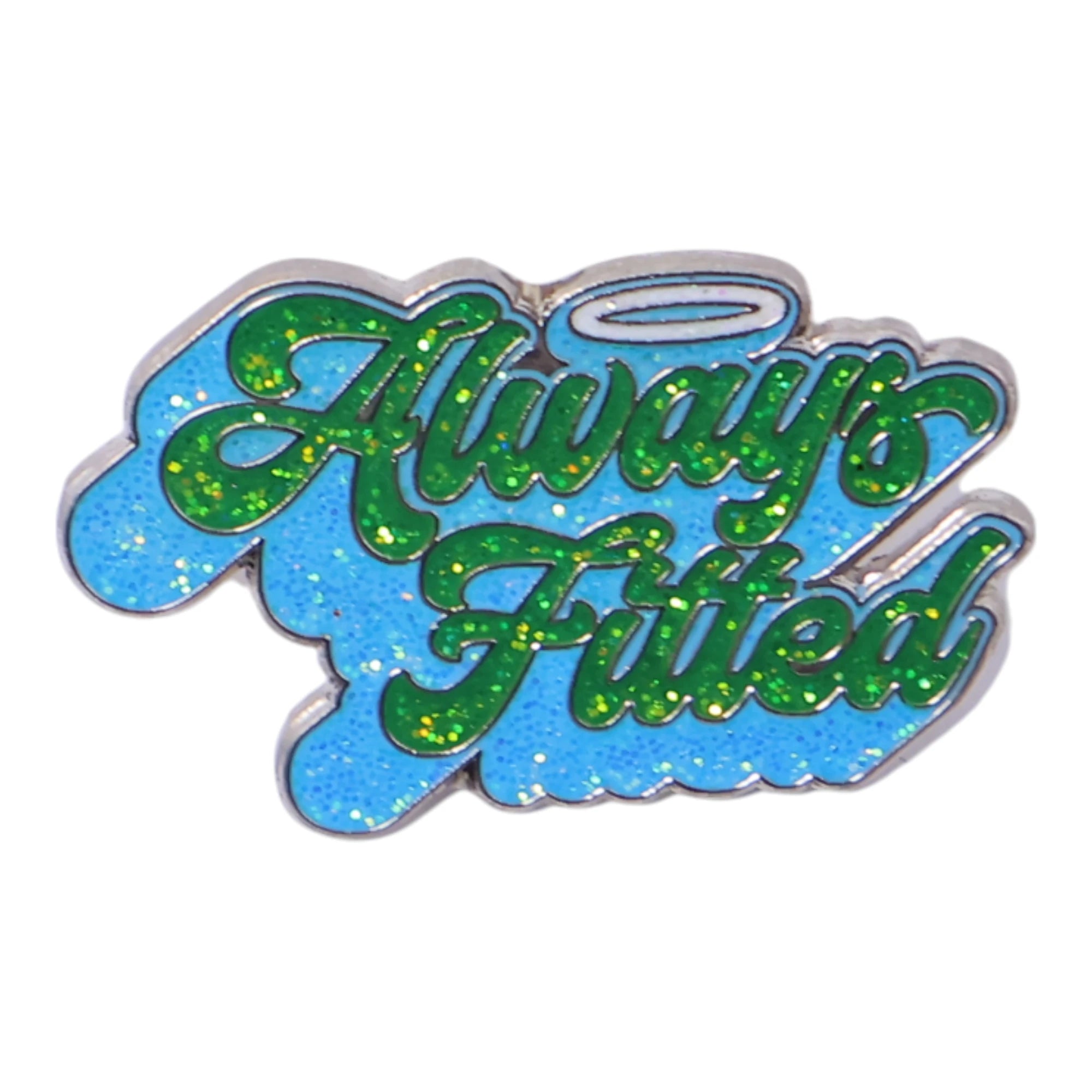 Always Fitted Script Pin